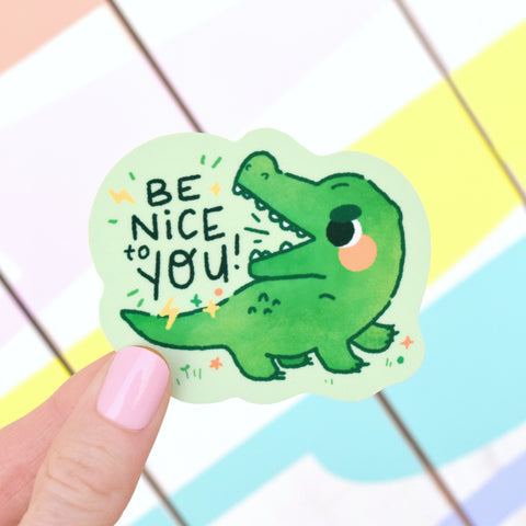 Be Nice to You - Crocodile Sticker